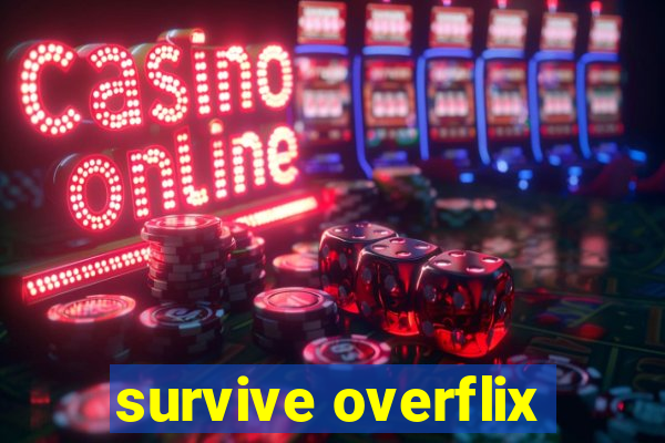 survive overflix